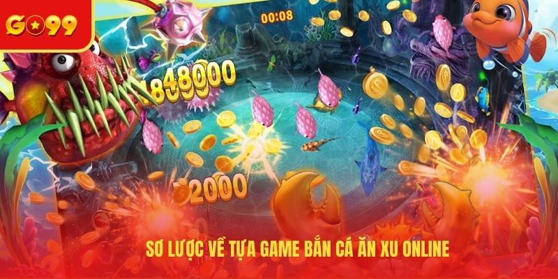 Sơ lược về tựa game bắn cá ăn xu online