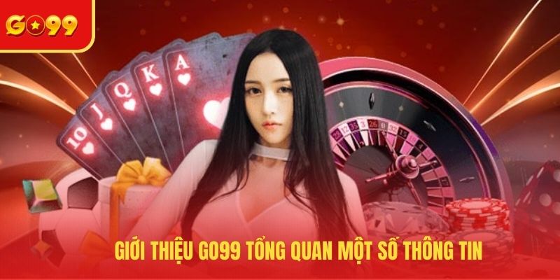 Giới thiệu GO99 sơ lược thông tin